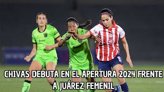 Chivas Femenil Debuta En El Apertura 2024 Ante Juárez