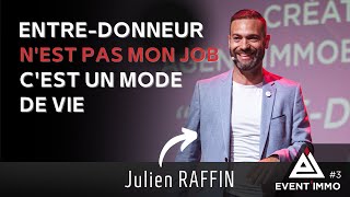 Julien Raffin, Entre-donneur, ce n'est pas mon job, c'est un mode de vie