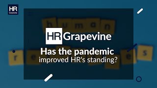 Has the pandemic improved HR's standing?