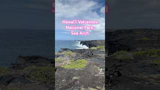 Sea Arch in Hawai’i Volcanoes National Park