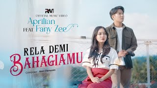 Aprilian Ft. Fany Zee - Rela Demi Bahagiamu (Official Music Video)