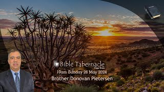 2024-0526AM - Brother Donovan Pietersen - A Chosen Generation