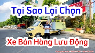 Tại sao XE BÁN HÀNG LƯU ĐỘNG lại được nhiều khách hàng lựa chọn để kinh doanh như vậy | 0966.024.430