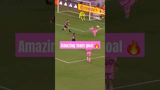 MESSI scores BEAUTIFUL Inter Miami TEAM GOAL 😍 #shorts #football #soccer