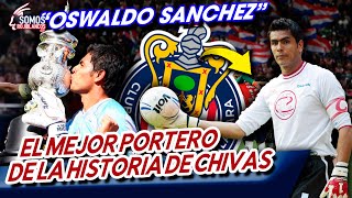 #OswaldoSanchez es el mejor #Portero de la reciente historia de #Chivas  datos que quizá no sabías.