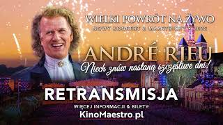 „Niech znów nastaną szczęśliwe dni!” • ANDRÉ RIEU W KINIE | SHORT