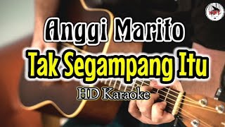 Anggi Marito - Tak Segampang Itu (Karaoke Indonesia)@HMC82