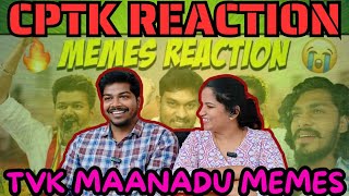 TVK Maanadu Memes | CPTK Reaction | TTF Atrocities 🤣 @EmptyHandAjithsri #cptk