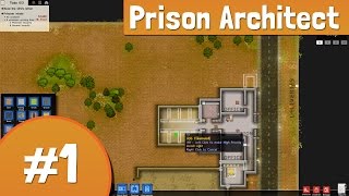 Lets Play: Prison Architect - Episode 1