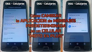 Cómo cambiar la aplicación de mensajes predeterminada de un celular Moto E4 Plus