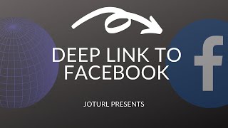 HOW TO CREATE A DEEP LINK TO FACEBOOK