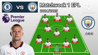 Chelsea vs Manchester City ~ Potential Line Up Man City 4-3-3 Matchweek 1 Premier League 2024/2025