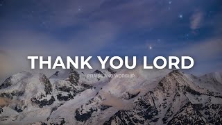 10 HOURS // THANK YOU LORD // INSTRUMENTAL SOAKING WORSHIP // SOAKING WORSHIP MUSIC