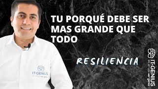 Tu porqué debe ser mas grande que todo | Resiliencia | EsSimpleSerGenio