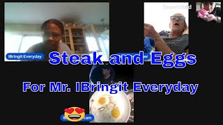 Cooking for Mr. IBringit Everyday:  Steak and Eggs #cookingvideo