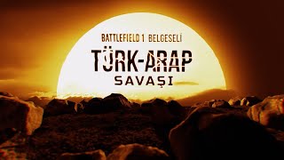 TÜRK-ARAP SAVAŞI - Battlefield 1 Belgeseli - Ön İzleme