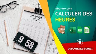 Tableurs - Calculer des heures