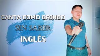 Cómo Cantar En Inglés Sin Saber Inglés / Aprende A Cantar En Inglés