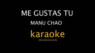 KARAOKE - Me gustas tú - Manu Chao