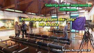 Predstavljanje izgubljene slike 'Jama' Mije Kovačića 2019.