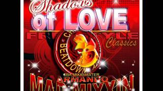 Dj Armando Gomez SHADOWS OF LOVE Old School WbMx Freestyle Mix