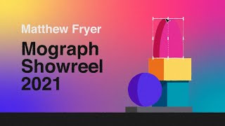 Matthew Fryer Motion Graphics Showreel 2021