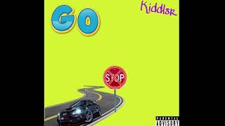 KiddLSR - “Go” (Official audio)