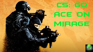 [CS: GO] ACE ON MIRAGE!