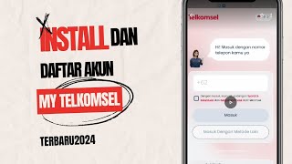 Cara Install dan Daftar Akun My Telkomsel