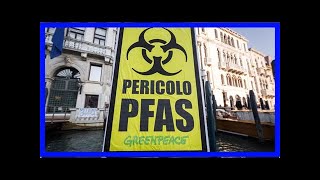 Pfas, protesta greenpeace davanti consiglio regionale veneto - ambiente & energia