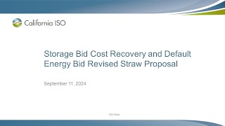 Sep 11, 2024 - Storage Bid Cost Recovery and Default Energy Bid Revised Straw Proposal