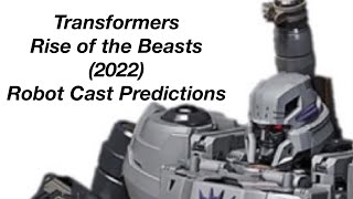 Transformers Rise of the Beasts (2022) Prediction Robot Cast.