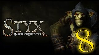 Styx: Master Of Shadows - 8 (сложность "Гоблин") - В поисках тайников.