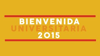 Resumen Bienvenida Universitaria 2015