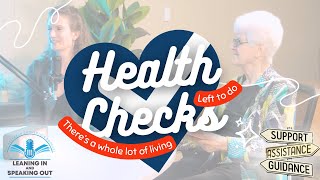 Healthy Ageing, Public Education, and Health Checks: There's a whole lot of living left to do!