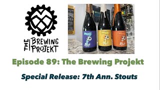 The Brewing Projekt - 7th Anniversary Stouts