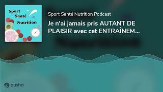 Je n'ai jamais pris AUTANT DE PLAISIR avec cet ENTRAÎNEMENT ! (entraînement hybride)