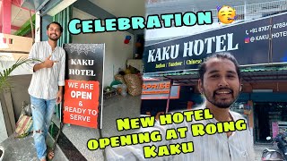 Kaku Hotel At Roing inviting us newly opening Khakar maja aagaya sab Lok Jana