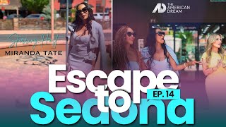 THE AMERICAN DREAM TV: ESCAPE TO SEDONA