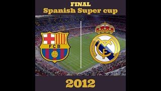 FINAL BARCA 3 - 2 REAL MADRID FULL MATCH SPANISH SUPERCUP FINAL 2012