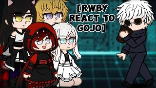 Rwby React to Gojo satoru | Repost | No Part 2(As usual