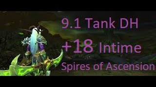 +18 Spires of Ascension Intime Mythic+ Dungeon | Vengeance DH Tank POV | Wow 9.1 Season 2