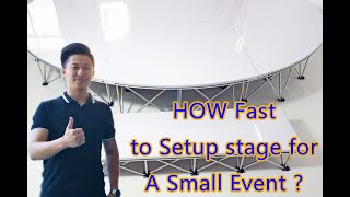 How fast to setup a stage for small event ?