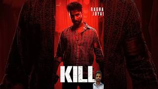 Kill is A Masterpiece Movie #raghavjuyal #raghav #kill #lakshya #shortsfeed