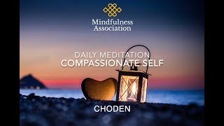 Daily Meditation -  Compassionate Self - With Choden