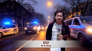 DUI by Ya Xiong (OMV) 2023