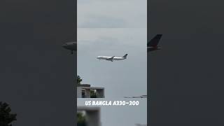 Us Bangla Airlines, Airbus A330-300 Landing at Dhaka. ইউ এস বাংলা, এ৩৩০-৩০০ জেদ্দা কুয়ালামপুর দুবাই