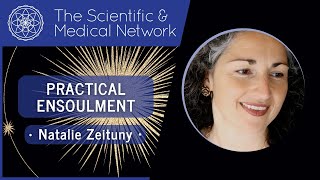 Natalie Zeituny: Practical Ensoulment