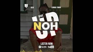 Kiev - Noh Give Up ft. Langa Finga (prod. Andriano Smalls) nu op YouTube!