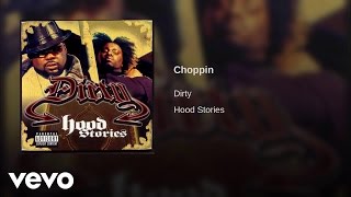 Dirty - Choppin